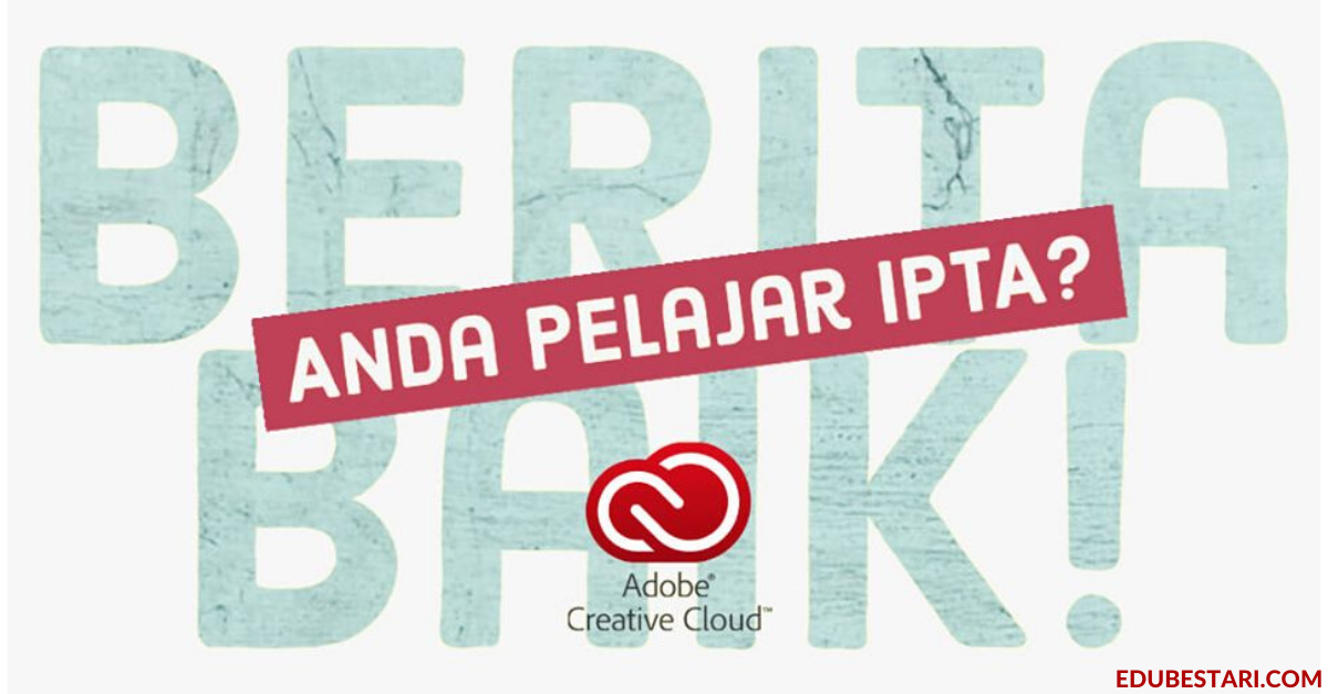 Download Adobe CC Percuma Untuk Semua Pelajar Institusi Pendidikan Tinggi