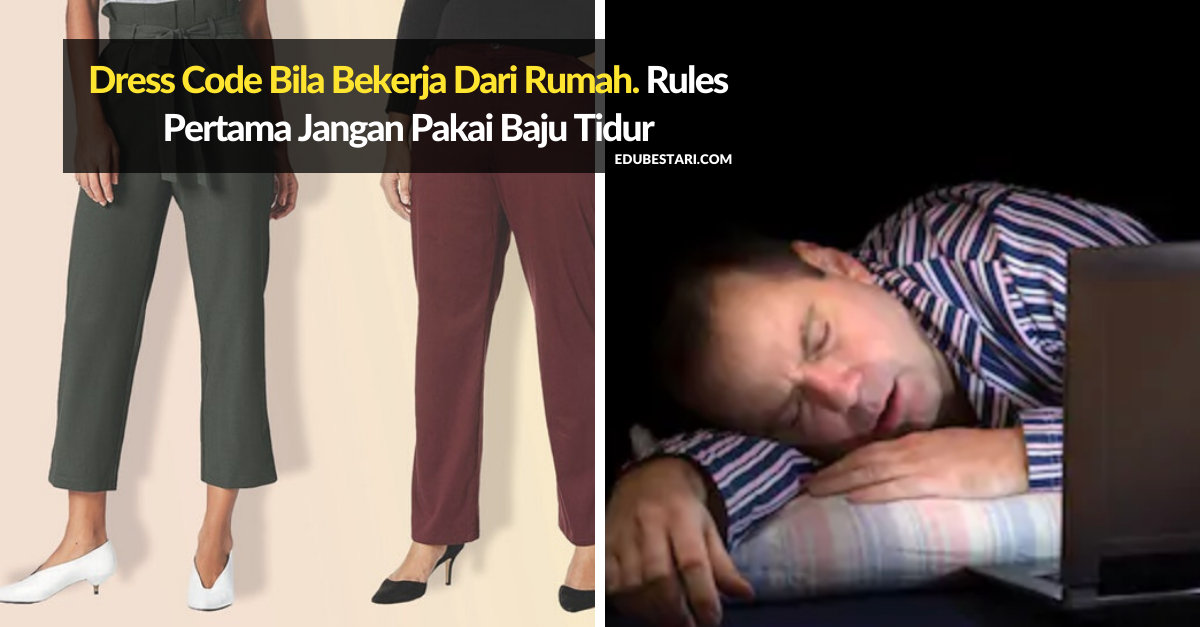 Dress Code Bila Bekerja Dari Rumah Rules Pertama Jangan 