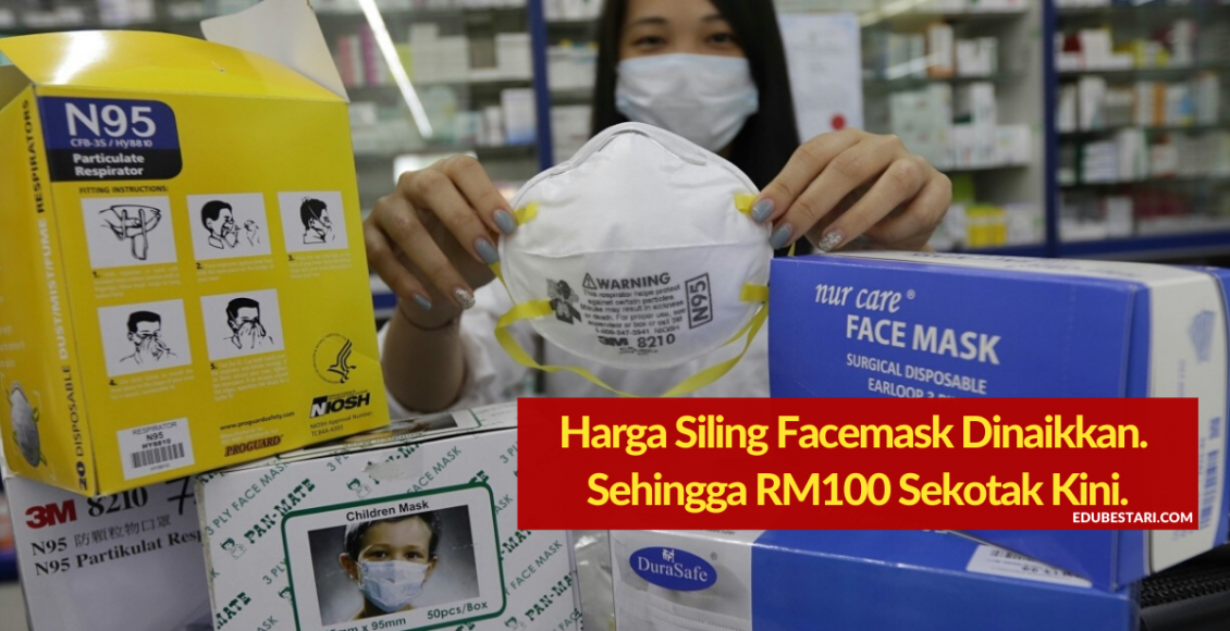 Harga Siling Facemask Dinaikkan. Sehingga RM100 Sekotak Kini.