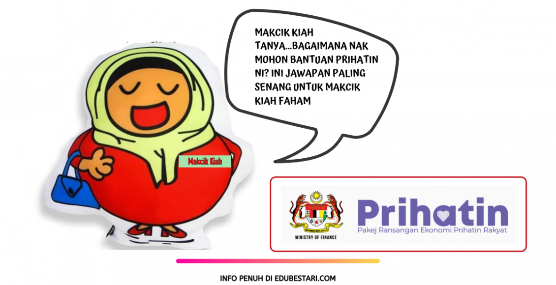 Makcik Kiah Tanya...Bagaimana Nak Mohon Bantuan Prihatin Ni? Ini Jawapan Paling Senang Untuk Makcik Kiah Faham