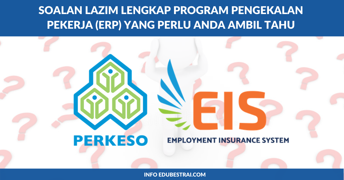 Soalan Lazim Lengkap Program Pengekalan Pekerja (ERP) Yang Perlu Anda Ambil Tahu