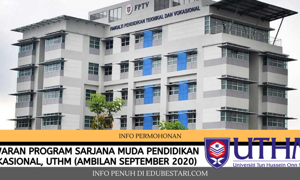 Tawaran Program Sarjana Muda Pendidikan Vokasional Uthm Ambilan September 2020 Edu Bestari