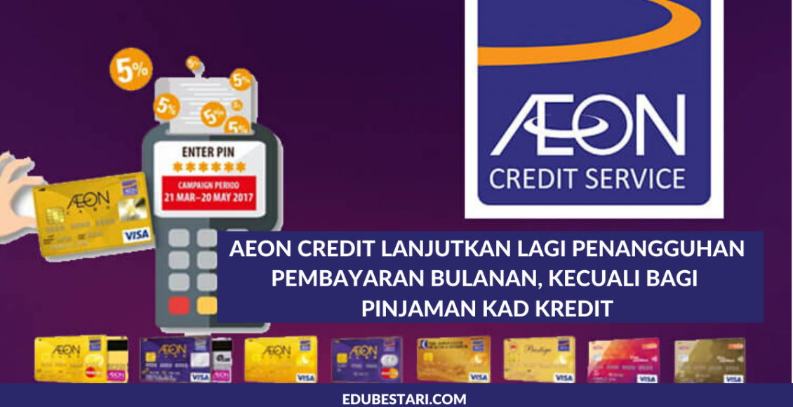 AEON Credit Lanjutkan Lagi Penangguhan Pembayaran Bulanan, Kecuali Bagi Pinjaman Kad Kredit