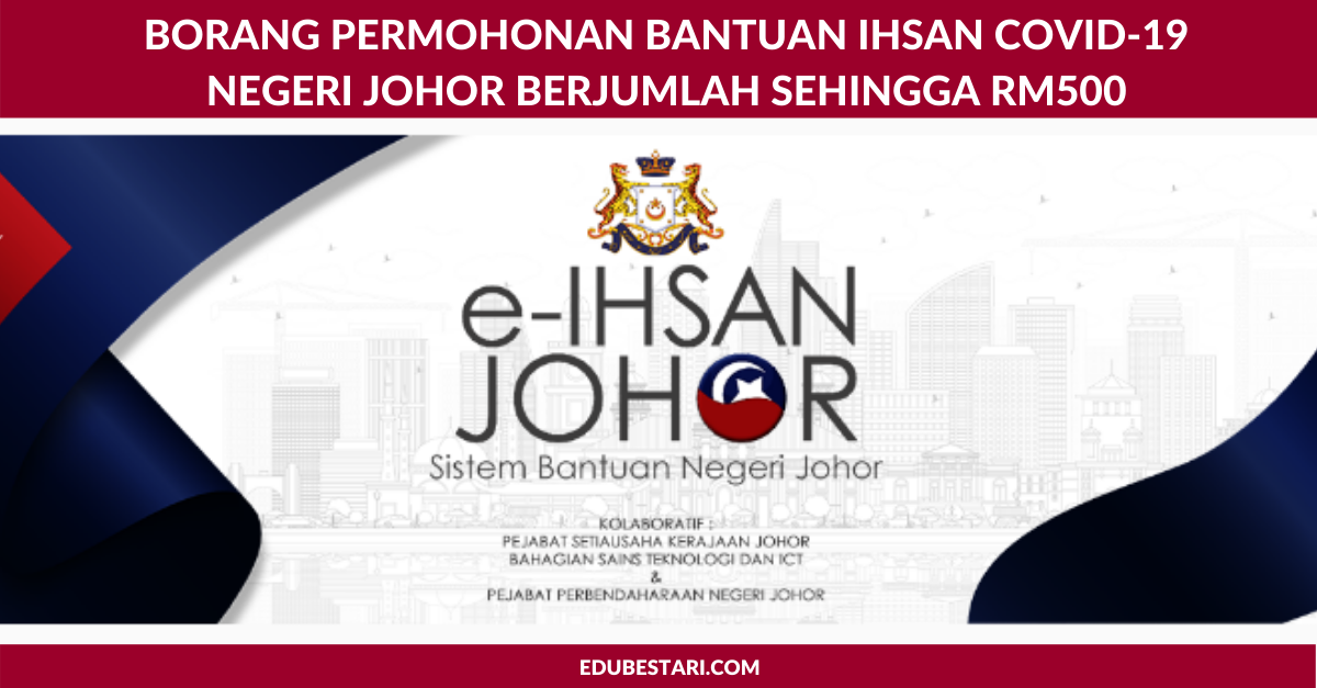 Borang Permohonan Bantuan Ihsan COVID-19 Negeri Johor 
