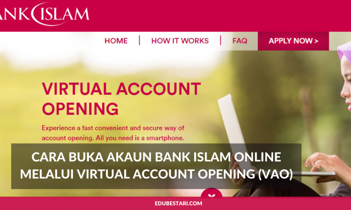 Cara Buka Akaun Bank Islam Online Melalui Virtual Account Opening Vao Edu Bestari