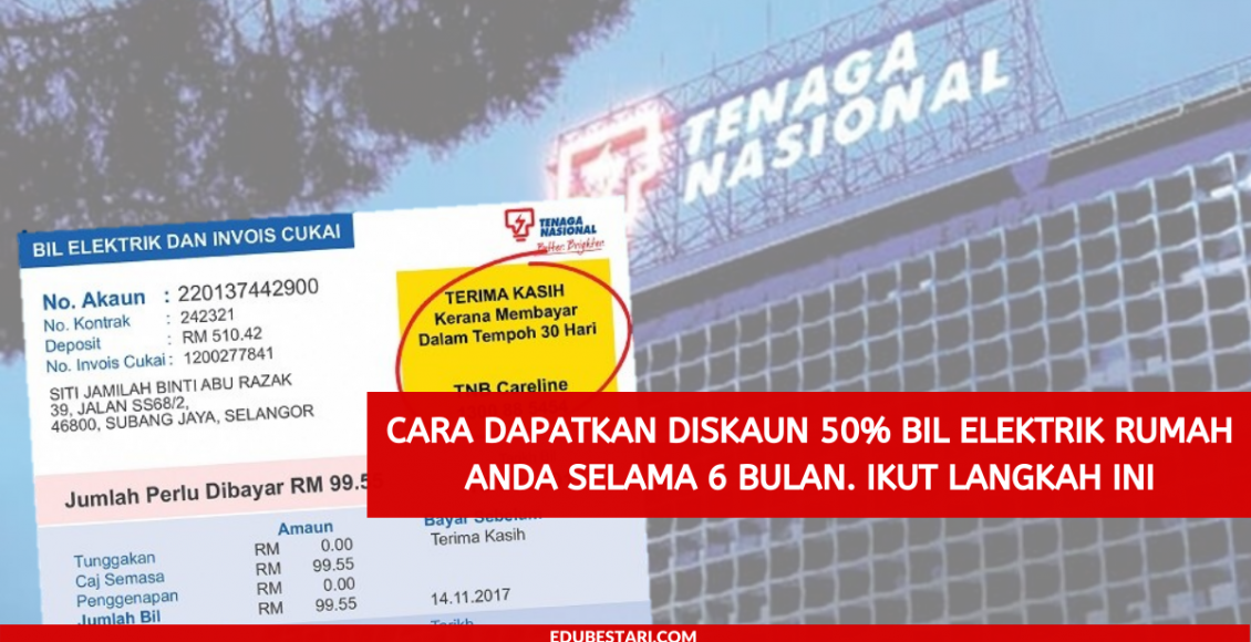 Cara Dapatkan Diskaun 50% Bil Elektrik Rumah Anda Selama 6 Bulan. Ikut Langkah Ini