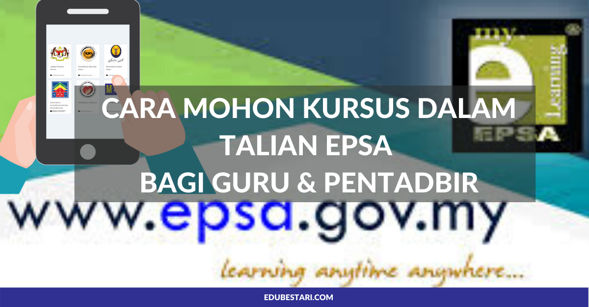 Cara Mohon Kursus Dalam Talian EPSA Bagi Guru & Pentadbir  Edu Bestari