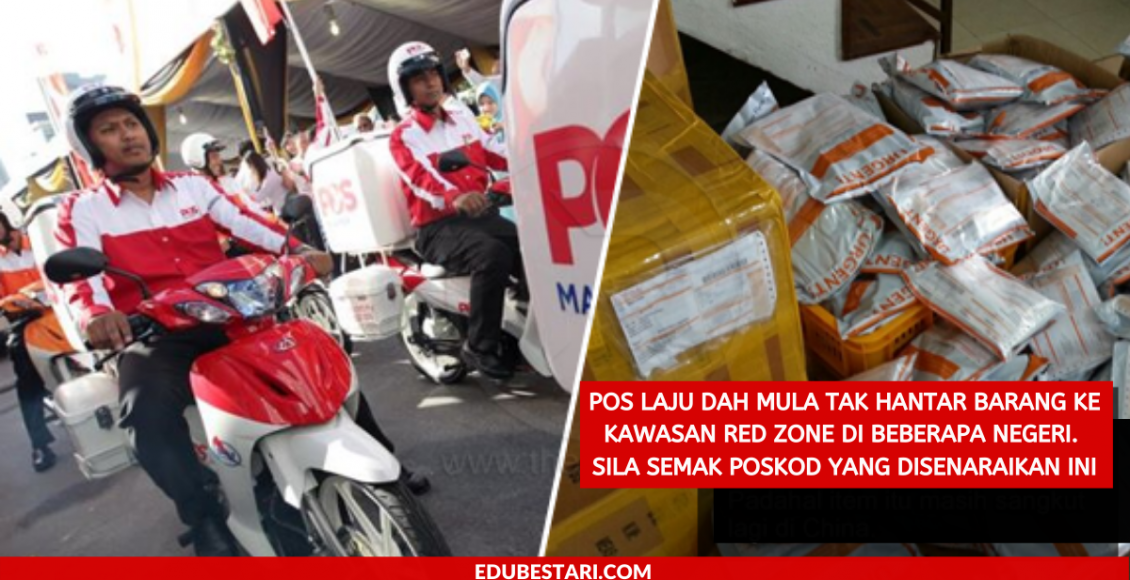 Pos Laju Dah Mula Tak Hantar Barang Ke Kawasan Red Zone Di Beberapa Negeri. Sila Semak Poskod Yang Disenaraikan Ini