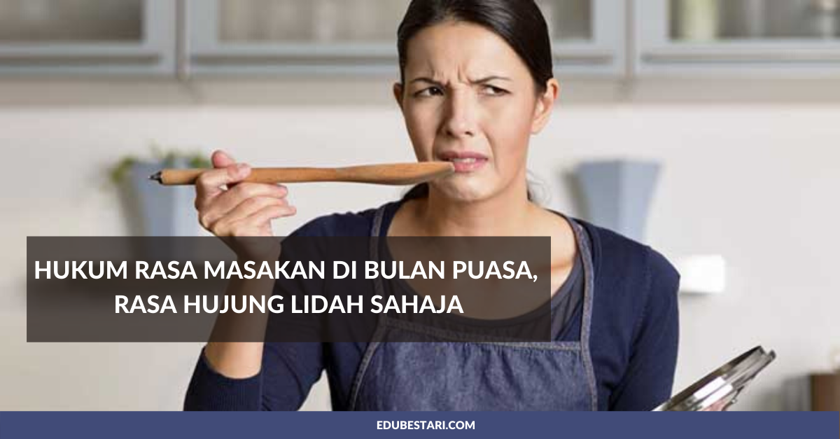 Hukum Rasa Masakan Di Bulan Puasa, Rasa Hujung Lidah Sahaja