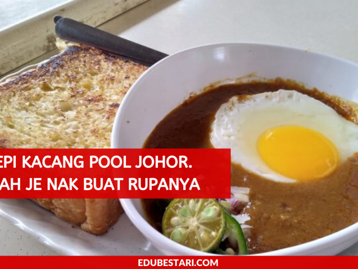 Resepi Kacang Pool Johor Mudah Je Nak Buat Rupanya Edu Bestari