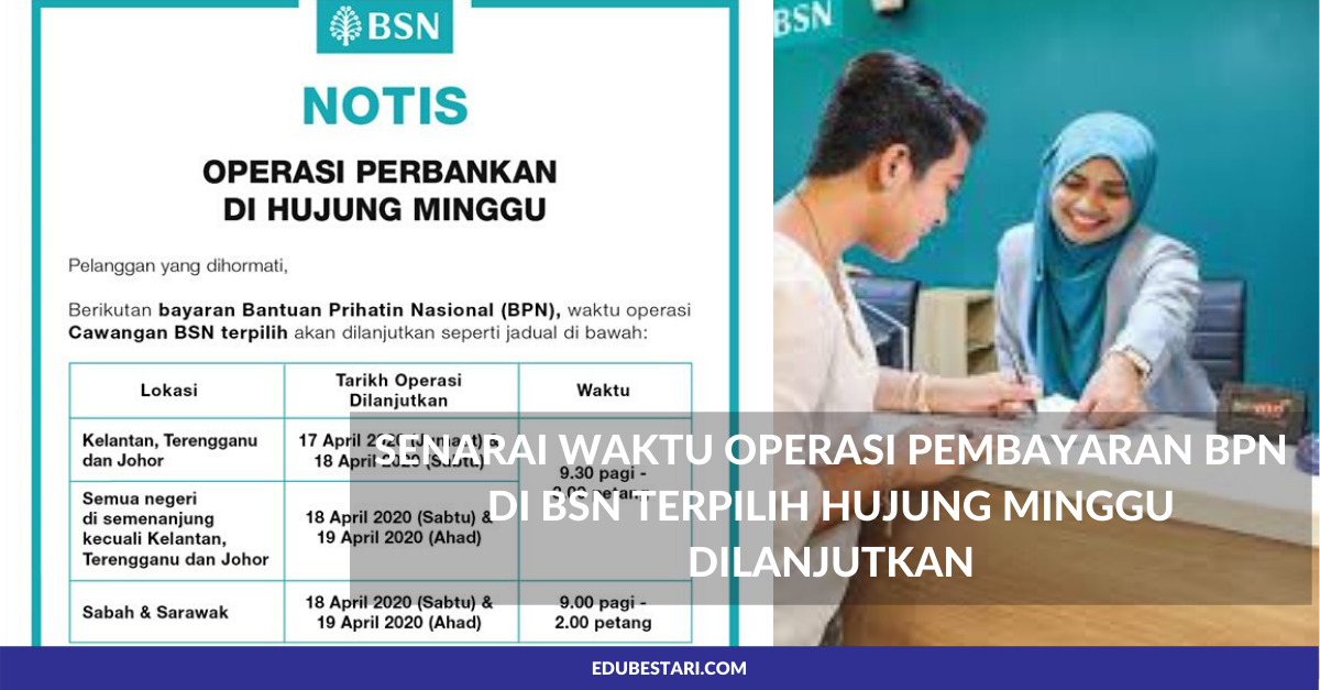 Senarai Waktu Operasi Pembayaran BPN di BSN Terpilih 