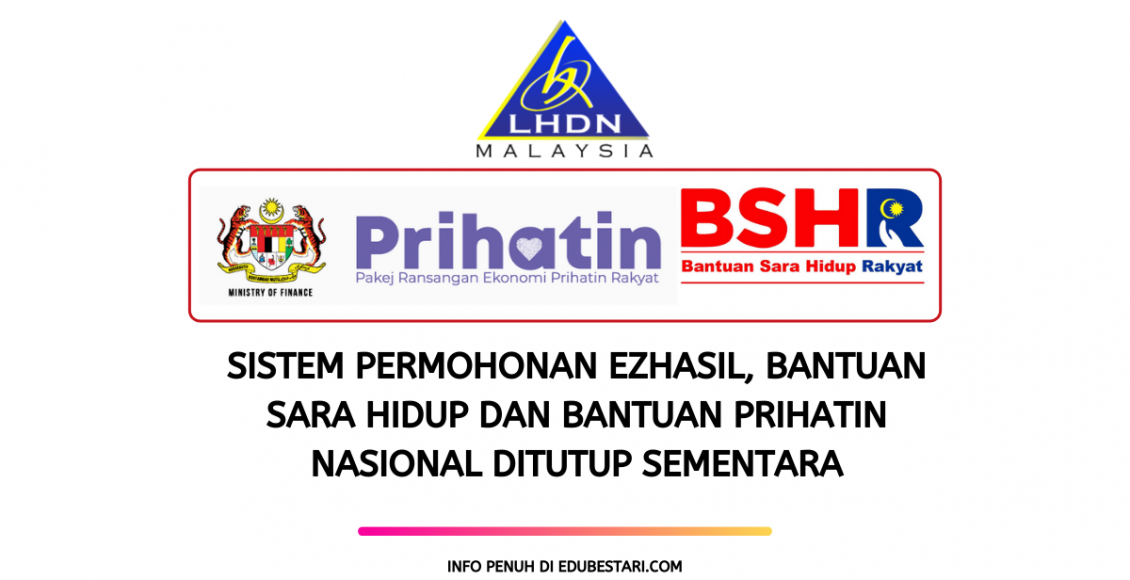 Sistem Permohonan EzHasil, Bantuan Sara Hidup dan Bantuan Prihatin Nasional Ditutup Sementara