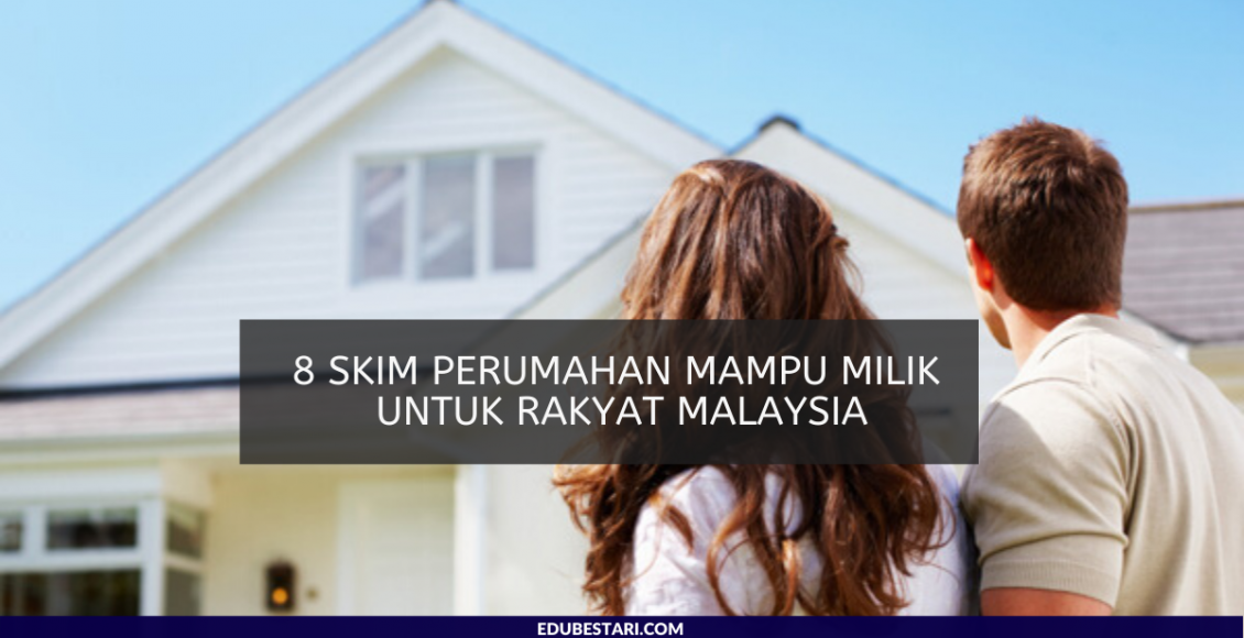 8 Skim Perumahan Mampu Milik Untuk Rakyat Malaysia