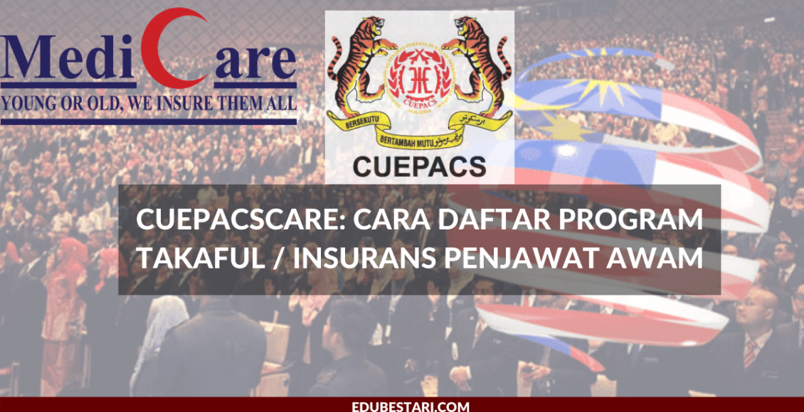 CUEPACSCARE: Cara Daftar Program Takaful / Insurans Penjawat Awam