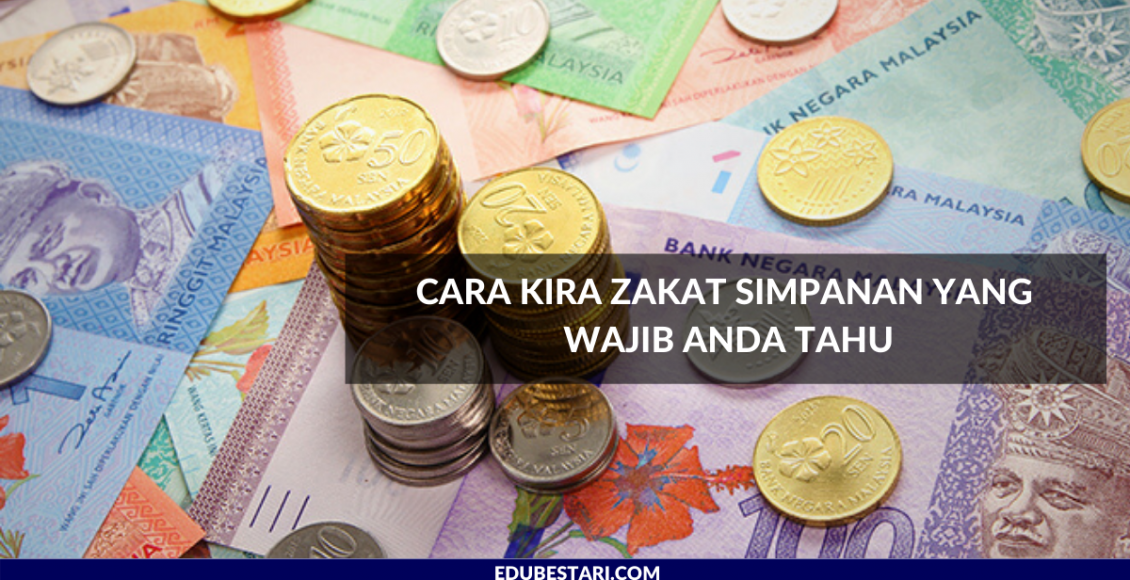 Cara Kira Zakat Simpanan Yang Wajib Anda Tahu