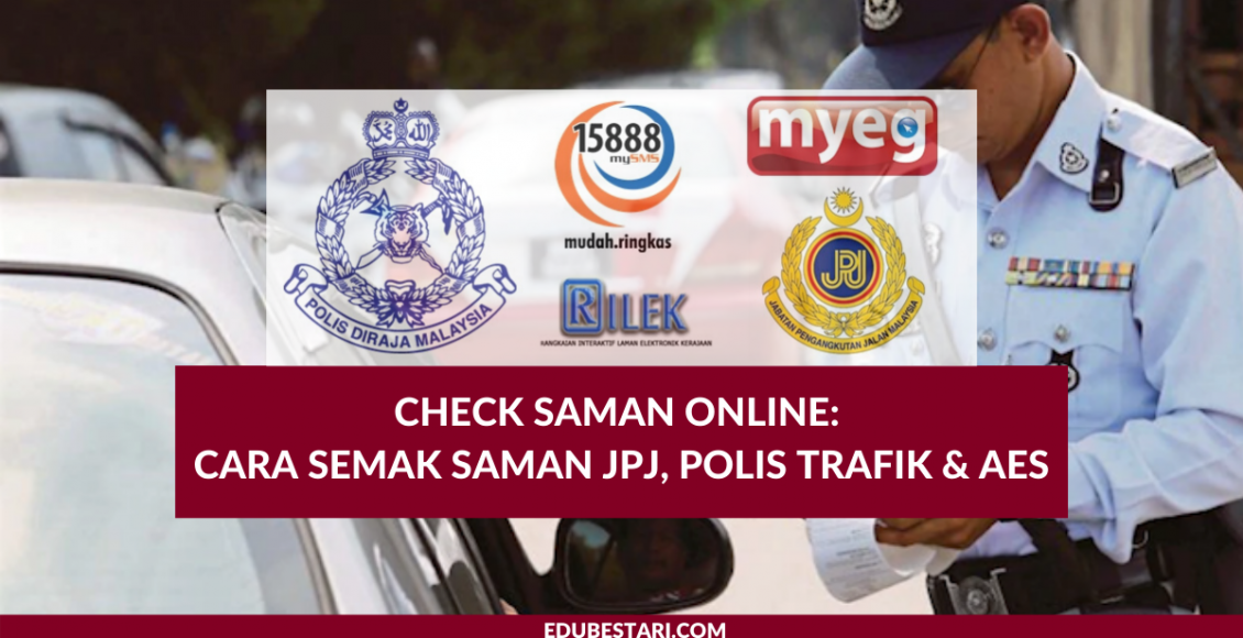 Check Saman Online: Cara Semak Saman JPJ, PDRM & AES - Edu Bestari