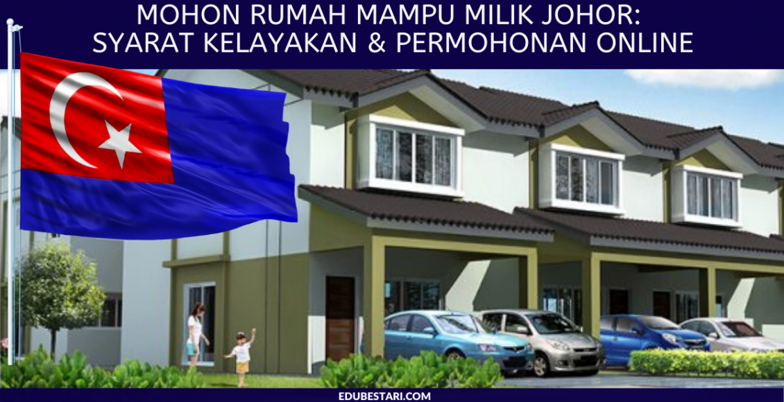Mohon Rumah Mampu Milik Johor: Syarat Kelayakan & Permohonan Online