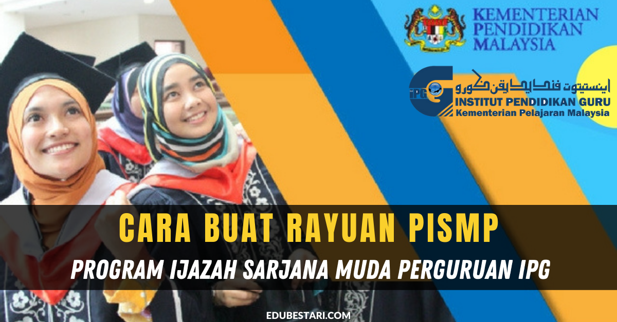 Cara Buat Rayuan Program Ijazah Sarjana Muda Perguruan IPG  Edu Bestari