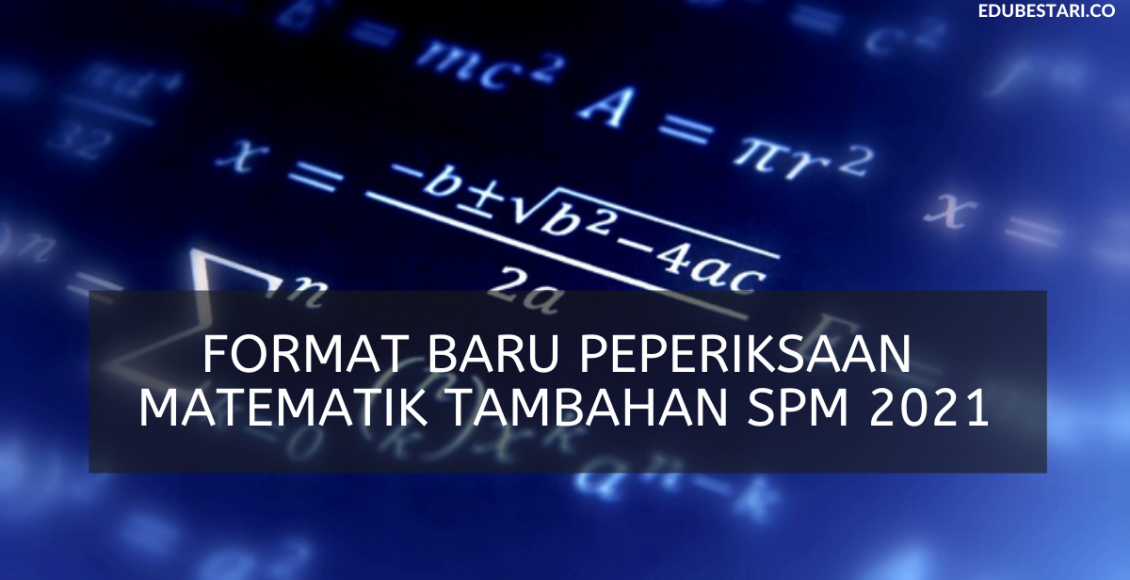 Format Baru Peperiksaan math tamb SPM 2021
