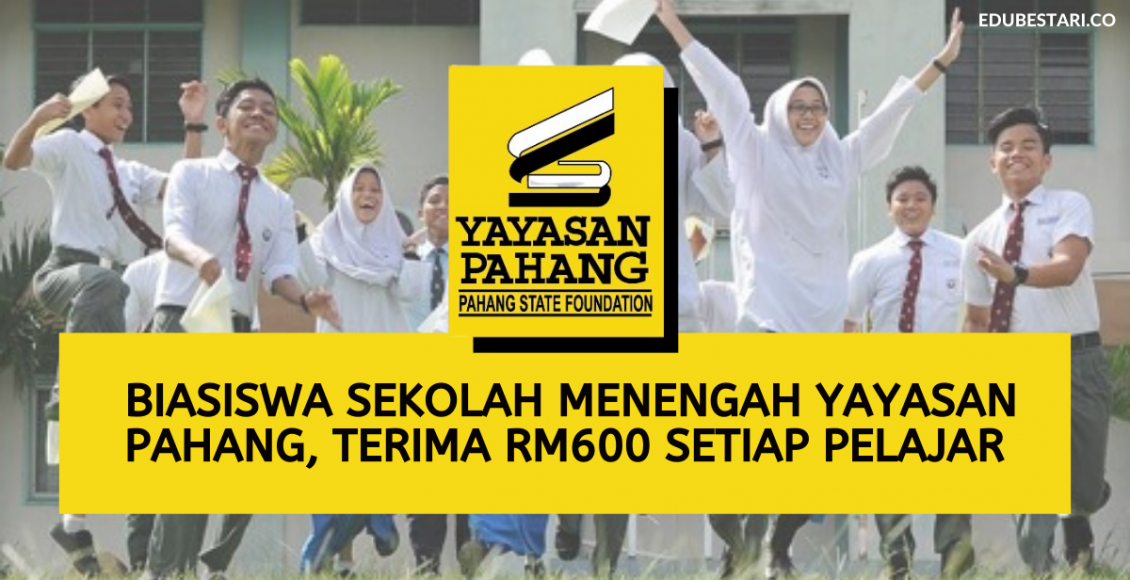 Mohon Biasiswa Sekolah Menengah (BSM) Yayasan Pahang, Terima RM600 Setiap Pelajar