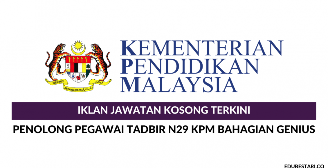Penolong Pegawai Tadbir n29 kpm bahagian genius