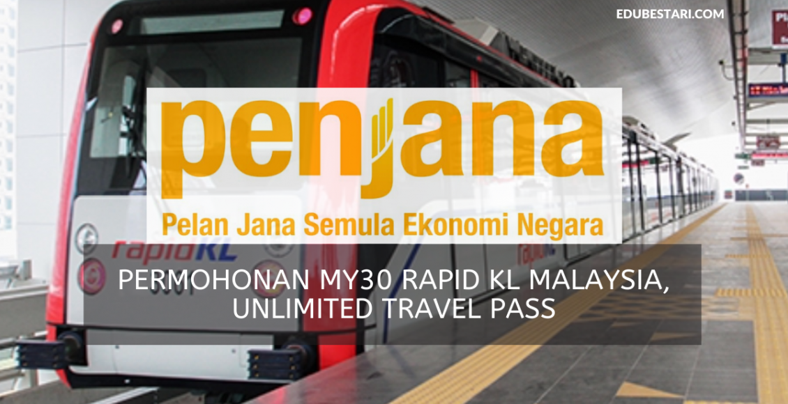 Permohonan My30 Rapid KL Malaysia, Unlimited Travel Pass