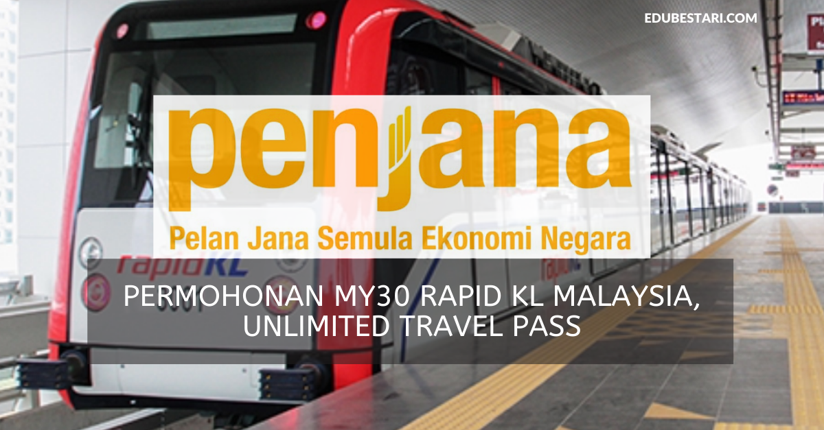 Permohonan Pas Perjalanan Tanpa Had My30 Rapid KL Malaysia ...