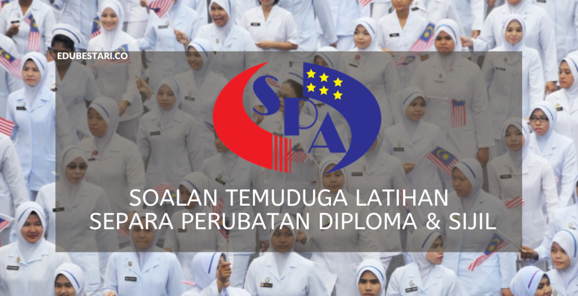 Soalan Temuduga Latihan Separa Perubatan Diploma & Sijil