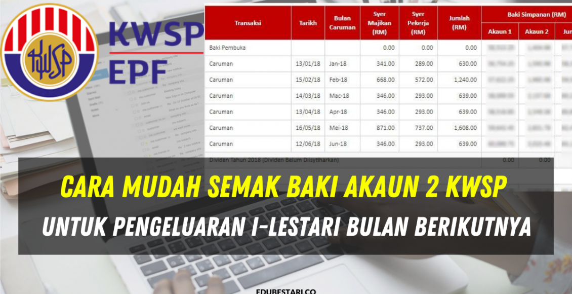 Cara Mudah Semak Baki Akaun 2 KWSP Untuk Pengeluaran i-Lestari Bulan Berikutnya