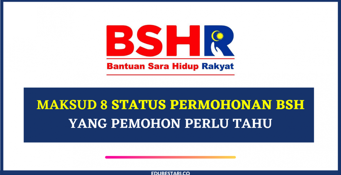Maksud 8 Status Permohonan BSH Yang Pemohon Perlu Tahu