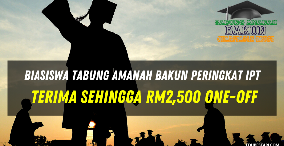 Mohon Biasiswa Tabung Amanah Bakun Bagi Peringkat IPT, Terima Sehingga RM2,500 One-Off