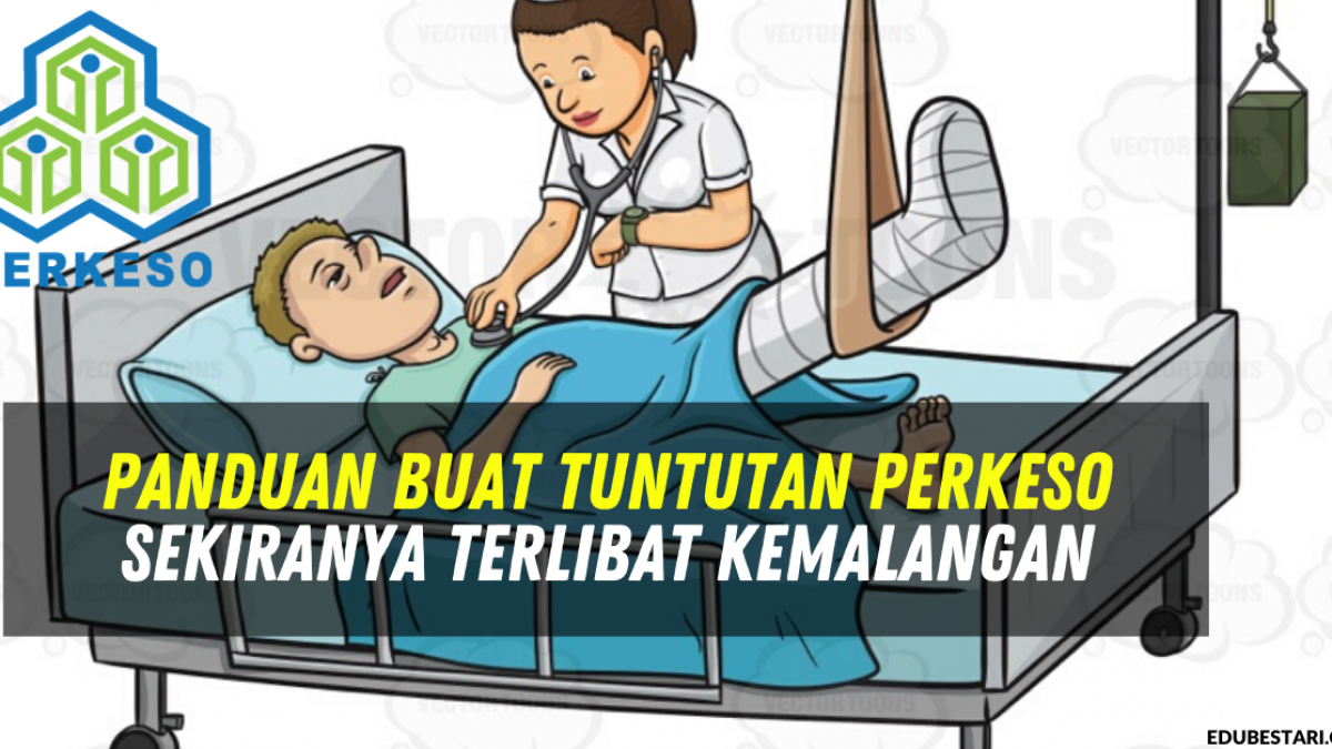 Panduan Buat Tuntutan Perkeso Sekiranya Terlibat Kemalangan Edu Bestari