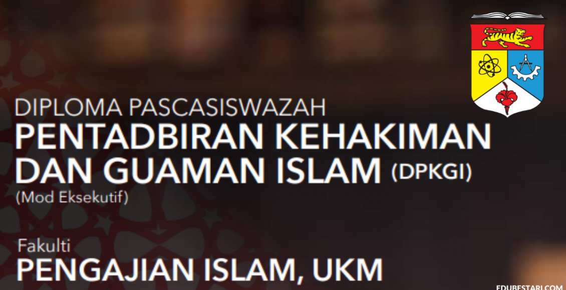 Permohonan Diploma Pascasiswazah Pentadbiran Kehakiman Dan Guaman Islam (DPKGI) Sesi September 2020 Kini Dibuka