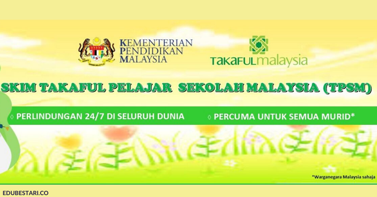 Skim Takaful Pelajar Sekolah Malaysia Tpsm 2020 Tuntutan Perlindungan Pelajar Percuma Edu Bestari