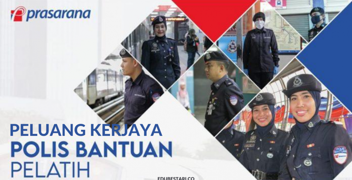 Peluang Kerjaya Polis Bantuan Prasarana Dengan Kelulusan SPM
