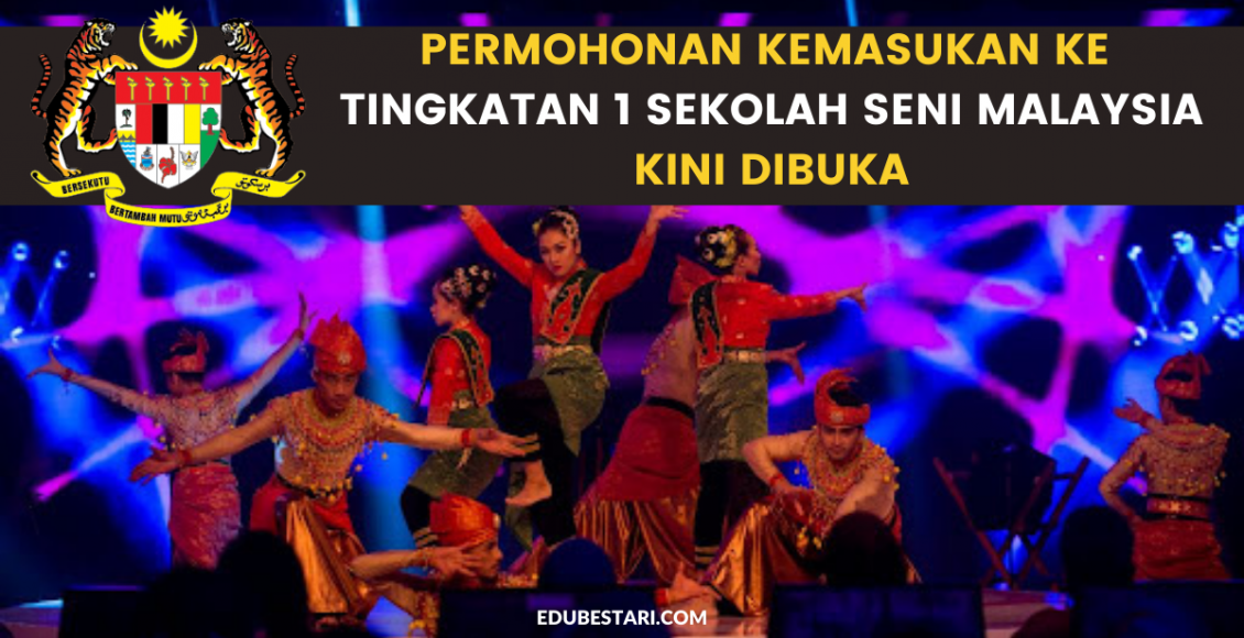 Permohonan Kemasukan Ke Tingkatan 1 Sekolah Seni Malaysia Bagi Sesi 2022 Kini Dibuka