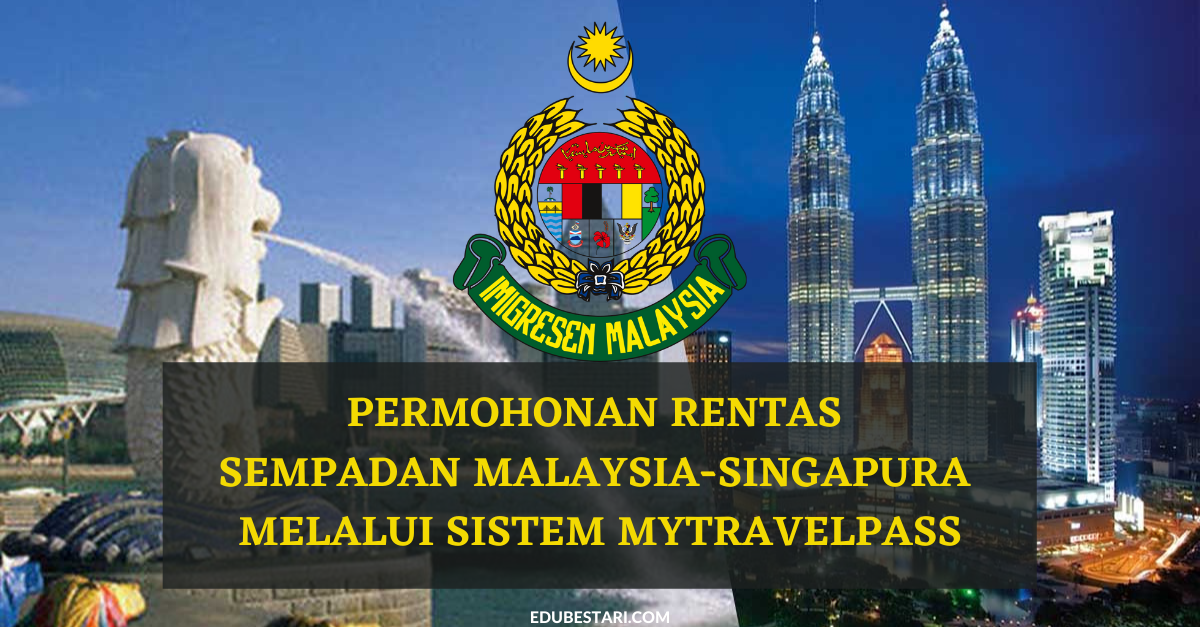 Permohonan Rentas Sempadan Malaysia-Singapura Melalui 