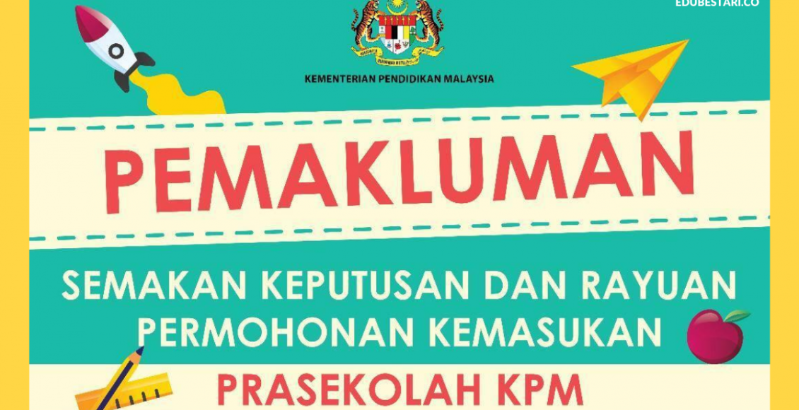 Semakan Keputusan Dan Rayuan Permohonan Kemasukan Prasekolah KPM Tahun 2021