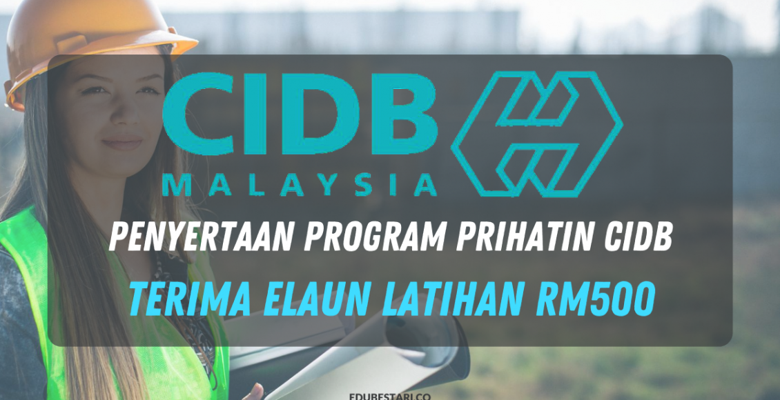 Tawaran Menyertai Program Perantisan Industri Pembinaan CIDB, Terima Elaun Latihan RM500
