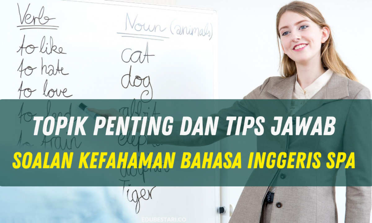 Topik Penting Dan Tips Jawab Soalan Kefahaman Bahasa Inggeris Spa Edu Bestari