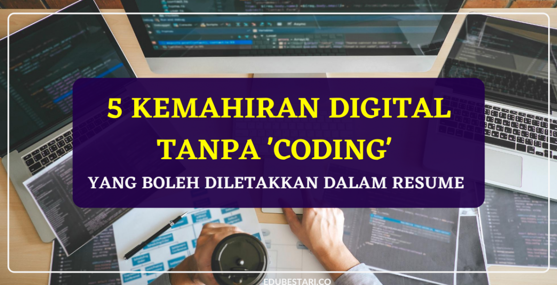 5 Kemahiran Digital Tanpa 'Coding' Yang Boleh Diletakkan Dalam Resume Anda
