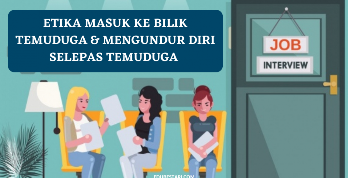 Etika Masuk Ke Bilik Temuduga & Mengundur Diri Selepas Temuduga Kerajaan