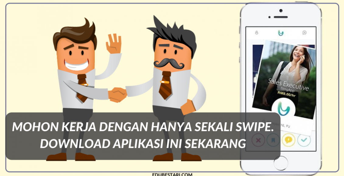 Mohon Kerja Dengan Hanya Sekali Swipe. Download Aplikasi Ini Sekarang