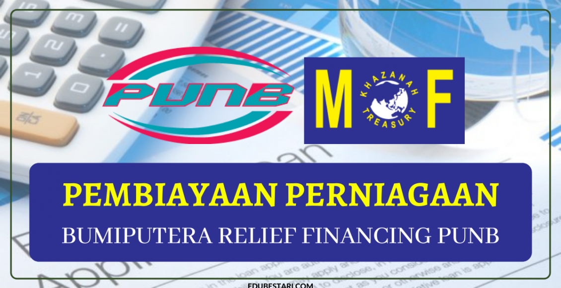 Mohon Pembiayaan Perniagaan Bumiputera Relief Financing PUNB Sehingga 1 Juta