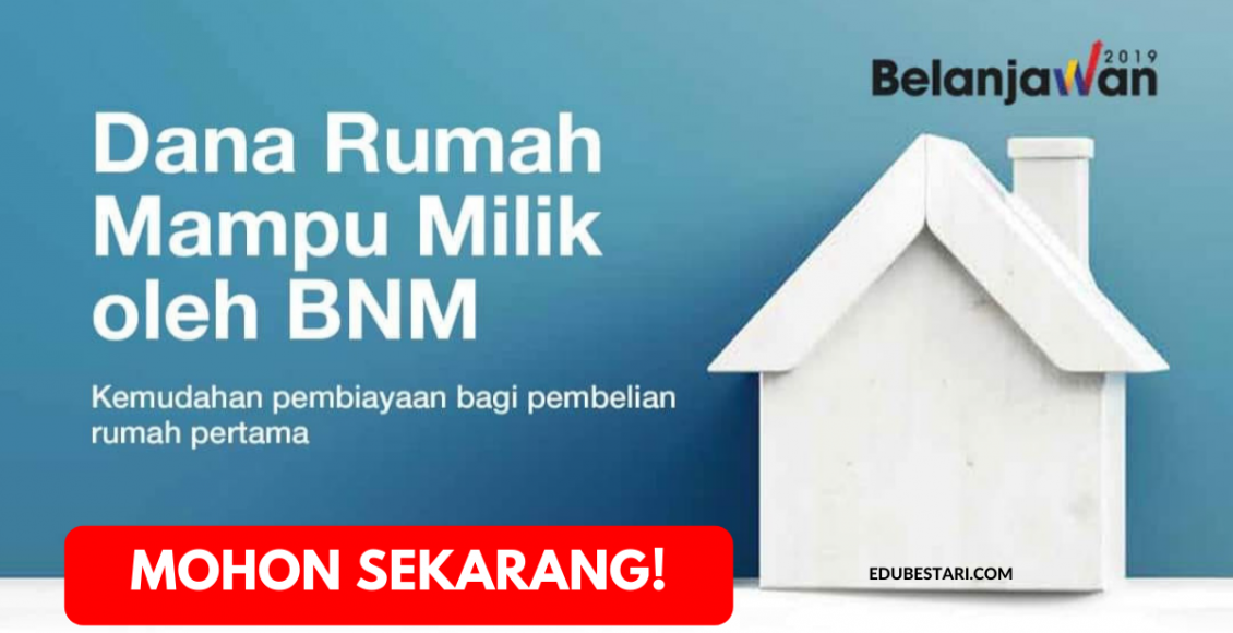 Permohonan Dana BNM Untuk Pembelian Rumah Mampu Milik