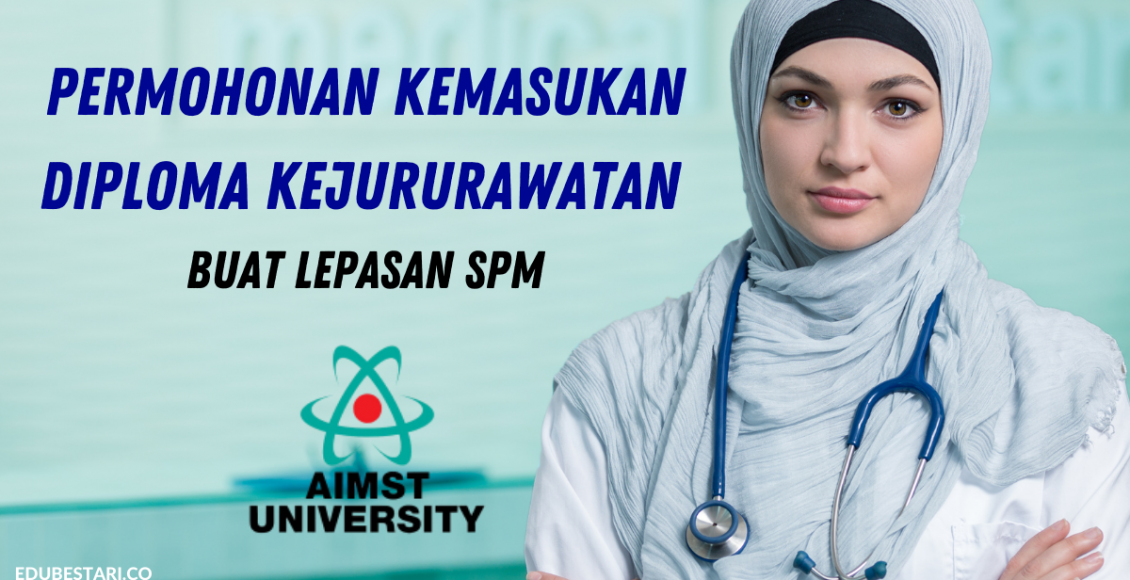 Permohonan Kemasukan Diploma Kejururawatan AIMST Lepasan SPM