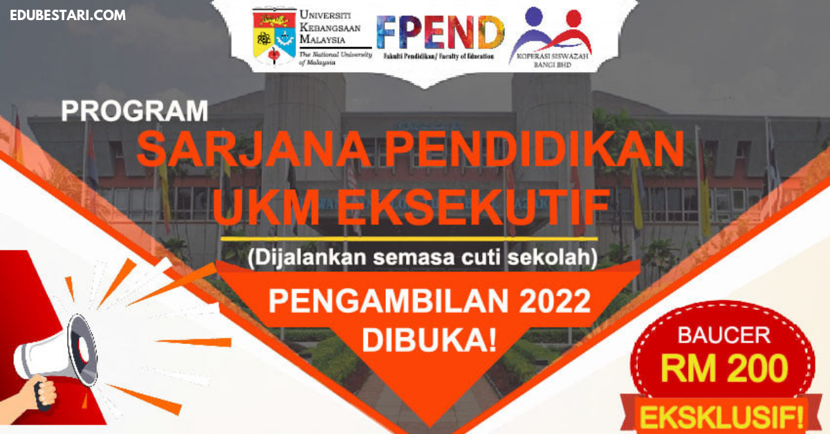 Permohonan Kemasukan Program Sarjana Pendidikan Ukm Eksekutif Ambilan 2022 Edu Bestari