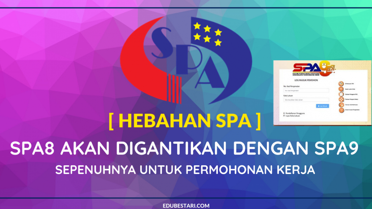 Terkini Spa8 Akan Digantikan Dengan Spa9 Sepenuhnya Untuk Permohonan Kerja Perkhidmatan Awam Edu Bestari
