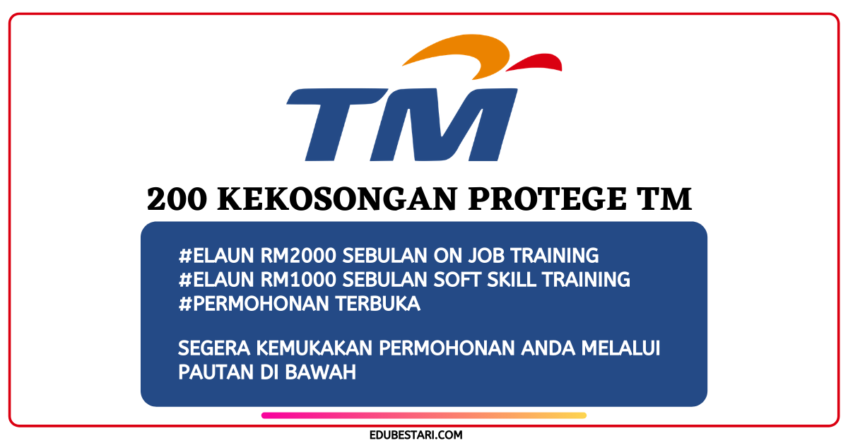 200 Kekosongan Program Protege TM Dibuka Buat Graduan Dengan Elaun RM2,000