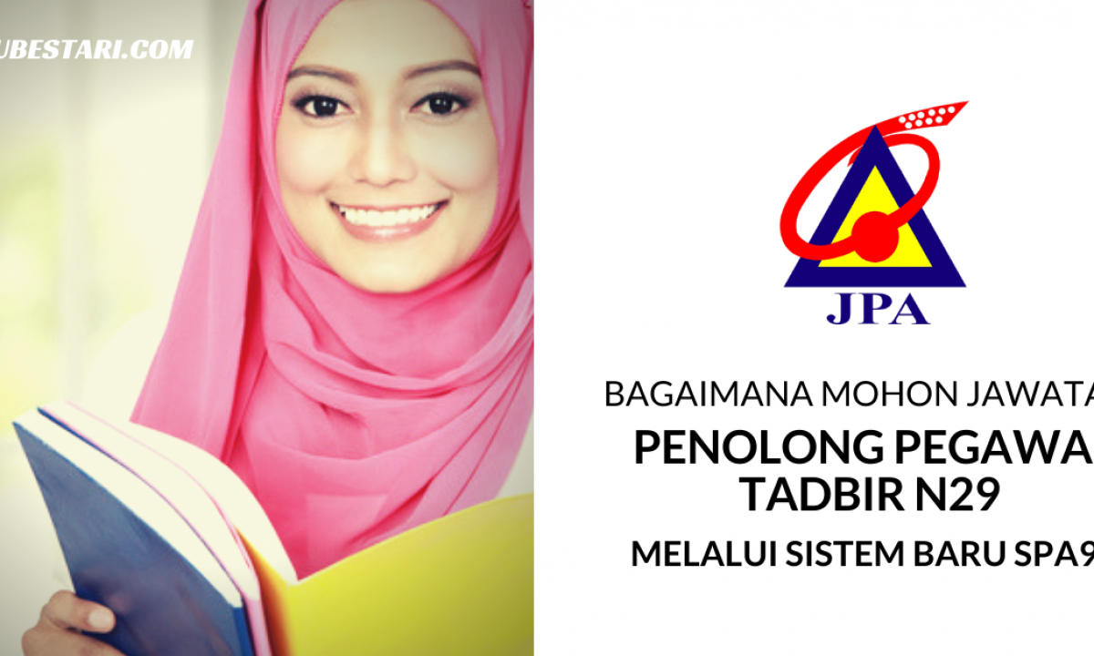 Bagaimana Mohon Jawatan Penolong Pegawai Tadbir N29 Jpa Melalui Sistem Spa9 743 Kekosongan Edu Bestari
